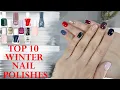 FAVORITE NAIL POLISHES FOR WINTER Swatches on the Natural Nails Perfect Nails at Home
