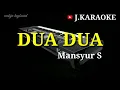 Download Lagu DUA DUA,MANSYUR S-KARAOKE TANPA VOKAL