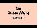 Download Lagu Dia - Sheila Majid | Karaoke (Original instrumental)
