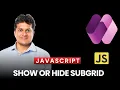 How to show or hide subgrid in a Power Apps model driven app