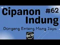 CIPANON INDUNG 62, Dongeng Enteng Mang Jaya, Carita Sunda @MangJayaOfficial
