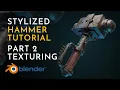 Stylized Hammer Model Blender Tutorial Part 2 Texturing