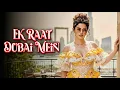 Lagu Ek Raat Dubai Mein (Pro Mix Official) | Official Music | Best Techno Remix 2026 | DJ Club Mix