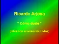 R. ARJONA  - Como duele - Letra y acordes.mpg