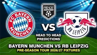BAYERN MUNCHEN VS RB LEIPZIG TELEKOM CUP 2026 DATE FIXTURES PREDICTIONS