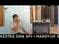 Download Lagu Kertas Dan Api • Mansyur S || Cover Live