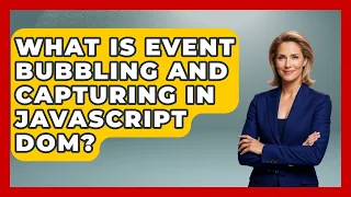 What Is Event Bubbling And Capturing In JavaScript DOM - JavaScript Toolkit