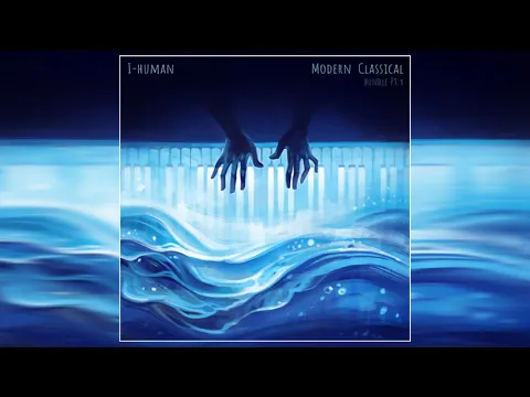 I-Human - Modern Classical Bundle Pt. 1 (2020) (Full Album)