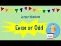 Tell if larger numbers are odd or even