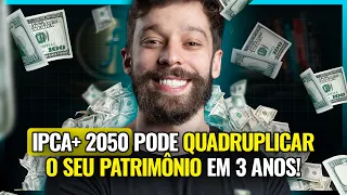 TESOURO IPCA+ 2050 PODE QUADRUPLICAR SEU PATRIMÔNIO EM 5 ANOS | Onde Comprar