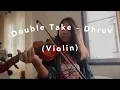 Download Lagu Double Take - Dhruv (Violin cover) Rosisand