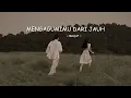Download Lagu Mengagumimu dari Jauh – Lagu Galau Ballad Paling Menyentuh Hati | Miqaf Official