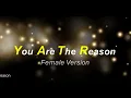 Download Lagu You Are The Reason (Female Version) Karaoke