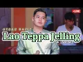Lagu Lao teppa Jelling - Asbar Haris ( live cover version ) || karya Ancha S