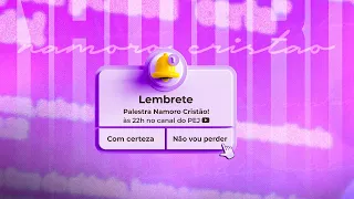 Palestra de Namoro Cristão | Se Deus quiser você namora!