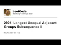 Daily Leetcode May 16 2025 - 2901 Longest Unequal Adjacent Groups Subsequence II