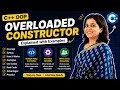 Constructor Overloading in C Overloaded Constructors Explained C OOP Tutorial for Beginners