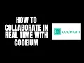 How To Collaborate in Real Time With Codeium