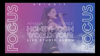 Download Ariana Grande - Focus (Live Studio Version w/ Note Changes) {Honeymoon Tour} MP3