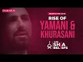 Download Lagu 8/16: De val van Sufyani en de opkomst van Yamani en Khurasani | De ware sjiitische overtuigingen