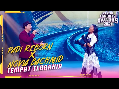 Download MP3 PADI REBORN X NOVIA BACHMID - TEMPAT TERAKHIR | INDONESIAN ESPORTS AWARDS 2021