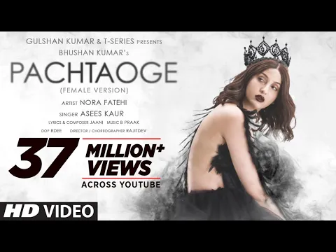 Download MP3 Pachtaoge (Female Version) | Nora Fatehi | Asees Kaur | Jaani | B Praak | Rajitdev | Bhushan Kumar