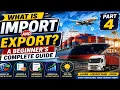 WHAT IS IMPORT AND EXPORT A BEGINNER S COMPLETE GUIDE PART 4