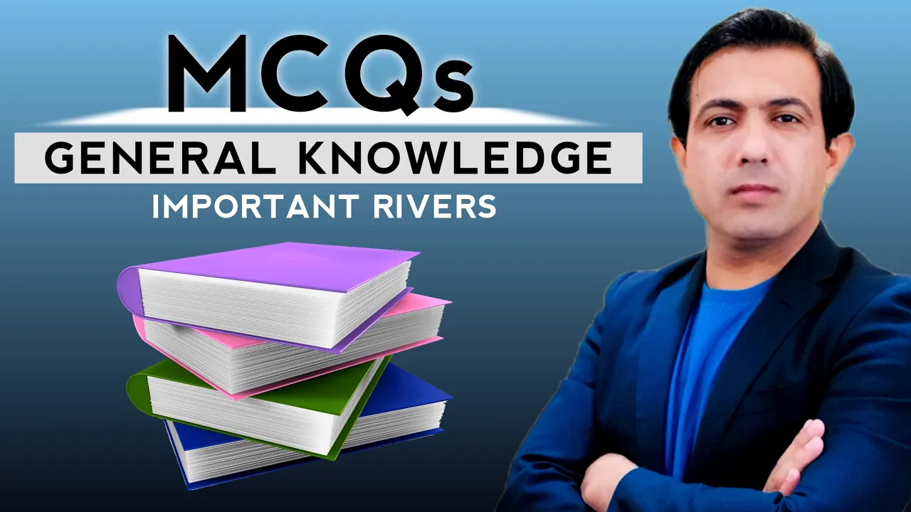 One Paper MCQs Rivers | Important Rivers Of World | General Knowledge MCQs | Muhammad Akram