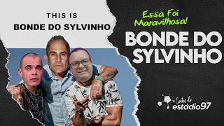 BONDE DO SYLVINHO ( SÓ AS PRESEPADAS )