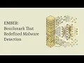 EMBER The Malware Detection Benchmark That Changed Everything