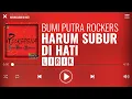 Download Lagu Bumi Putra Rockers - Harum Subur Di Hati [Lirik]