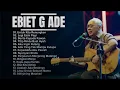 EBIET G ADE | Untuk Kita Renungkan