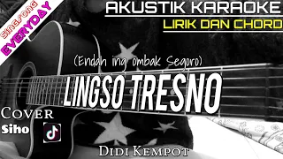 LINGSO TRESNO - DIDI KEMPOT (AKUSTIK KARAOKE) | LIRIK DAN CHORD GITAR