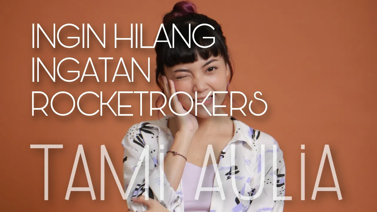 INGIN HILANG INGATAN - ROCKETROCKERS | TAMI AULIA