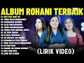 Download Lagu Lagu Rohani Clarisa Dewi \u0026 Regina Pangkerego \u0026 Nia Tobing Full Album (Lirik Video) || Terbaik 2025