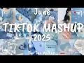 Download Lagu Tiktok Mashup June 💙2025💙 (Not Clean)