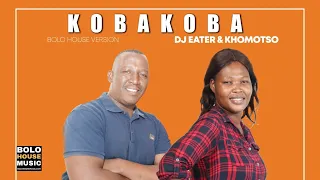 dj eater u0026 khomotso kobakoba original 