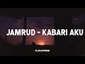 Download Lagu Jamrud - Kabari Aku (Lirik)