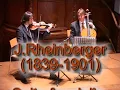 J. Rheinberger: Suite for violin, cello and organ 3rd mvt