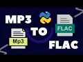 Convert Files With Python Convert mp3 to flac