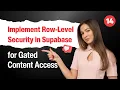 Web Developers 14-Secure Your Content Implement Gated Access with Row-Level Security in Supabase