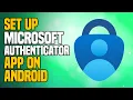 How to Set Up Microsoft Authenticator App on Android - EASY Method