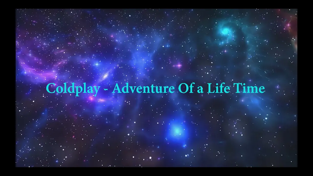 Coldplay - Adventure Of a Lifetime Lirik dan Terjemahan Coldplay - Adventure Of a Lifetime Lirik dan Terjemahan