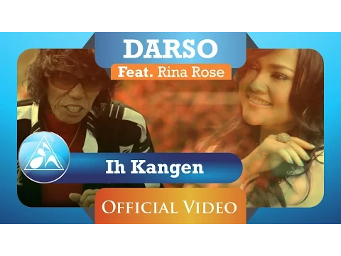 Download MP3 Darso feat Rina Rose - Ih Kangen (Official Video Clip)
