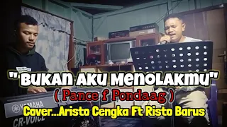 bukan aku menolakmu pance f pondaag cover aristo cengka ft risto barus