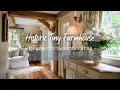 Step Inside a Historic Tiny Farmhouse English Cottage Style Cozy Decor