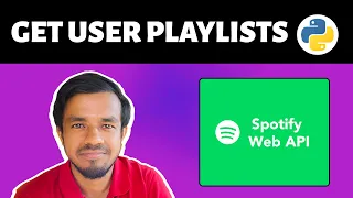 Spotify API OAuth - Automate Getting User Playlists Complete Tutorial