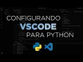 Configurando o VSCode com Python para MAXIMA produtividade Programacao para Iniciantes