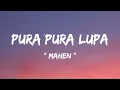 Download Lagu Mahen - Pura Pura Lupa ( lirik lagu )