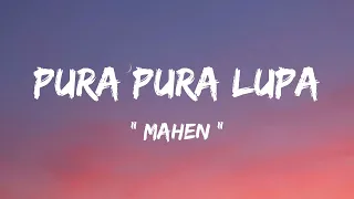Download Mahen - Pura Pura Lupa ( lirik lagu ) MP3